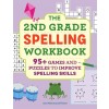 [POD] The 2nd Grade Spelling Workbook: 95+ Games and Puzzles to Improve Spelling Skills (Paperback)