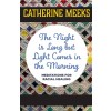 The Night Is Long But Light Comes in the Morning: Meditations for Racial Healing (Hardcover)