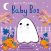 You're My Little Baby Boo (Board Books)