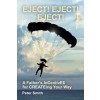 Eject! Eject! Eject!: A Father's Incentive$ for Createing Your Way (Paperback)