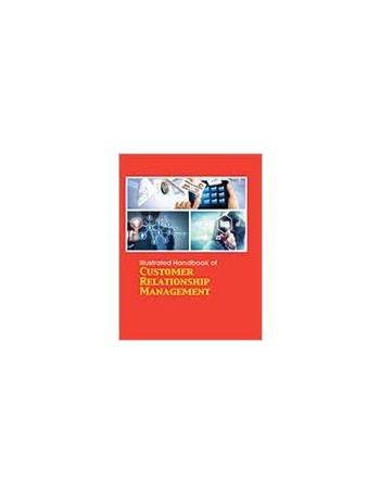 Illustrated Handbook of Customer Relationship Management