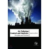 Air Pollution Control and Analysis: Principles and Practices