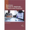 Business Research Methods : Theory and Practice