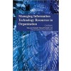 Managing Information Technology Resources in Organization