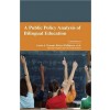 A Public Policy Analysis of Bilingual Education