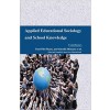 Applied Educational Sociology and School Knowledge