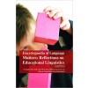 Encyclopaedia of Language Matters: Reflections on Educational Linguistics 4 Vols