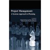 Project Management: A Systems Approach to Planning