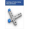 Psychology of Problem Solving: Theory and Practice