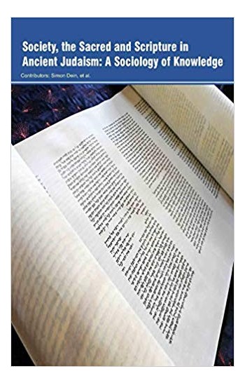 Society, the Sacred and Scripture in Ancient Judaism: A Sociology of Knowledge