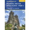 Walking the Via Francigena Pilgrim Route - Part 1 : Canterbury to Lausanne (Paperback)