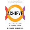 Achieve: Creating a Life of Enduring Success (Paperback)