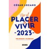 Por El Placer de Vivir 2023: Felicidad Y Plenitud. Agenda 2023 / For the Pleasur E of Living: Happiness and Plenitude (Paperback)