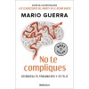 No Te Compliques / Don't Make Things Harder on Yourself (Paperback)